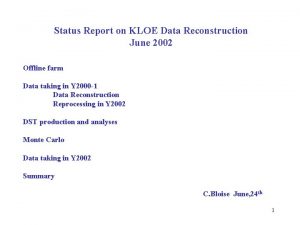 Status Report on KLOE Data Reconstruction June 2002