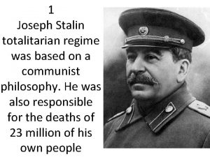 1 Joseph Stalin totalitarian regime was based on