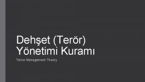 Dehet Terr Ynetimi Kuram Terror Management Theory Dehet