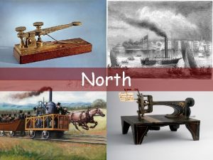 North Manufacturing The Industrial Revolution Interchangeable Parts POPULATION