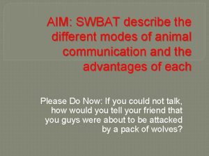 AIM SWBAT describe the different modes of animal