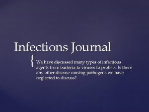 Infections Journal We have discussed many types of