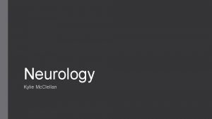 Neurology Kylie Mc Clellan Introduction Earliest practices date