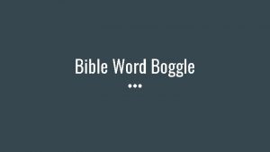 Bible Word Boggle Using the allotted time find