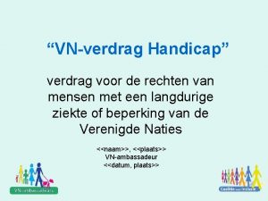 VNverdrag Handicap verdrag voor de rechten van mensen