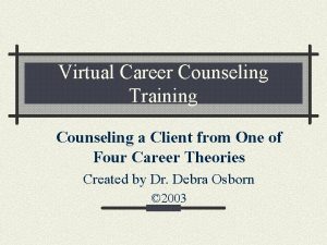 Virtual Career Counseling Training Counseling a Client from