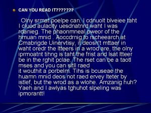 CAN YOU READ IT Olny srmat poelpe can