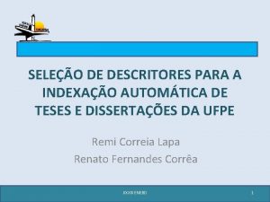 SELEO DE DESCRITORES PARA A INDEXAO AUTOMTICA DE