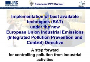 European IPPC Bureau Seminar on Metallurgy and IPPC