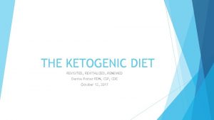 THE KETOGENIC DIET REVISITED REVITALIZED RENEWED Denise Potter