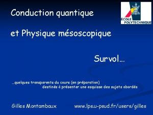 Conduction quantique et Physique msoscopique Survol quelques transparents