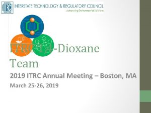 ITRC 1 4 Dioxane Team 2019 ITRC Annual