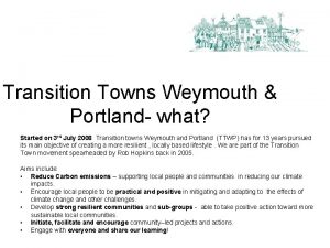 Transition Towns Weymouth Portland what Started on 3