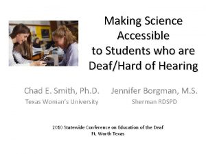 Making Science Accessible to Students who are DeafHard