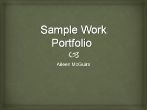 Sample Work Portfolio Aileen Mc Guire About Me