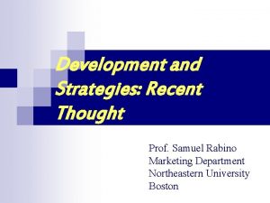 Development and Strategies Recent Thought Prof Samuel Rabino