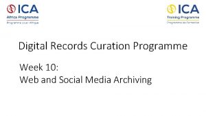 Digital Records Curation Programme Week 10 Web and
