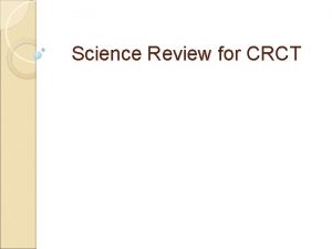 Science Review for CRCT Ecology Unit What are