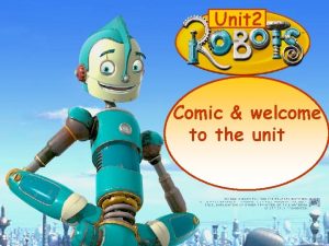 Unit 2 Comic welcome to the unit Unit