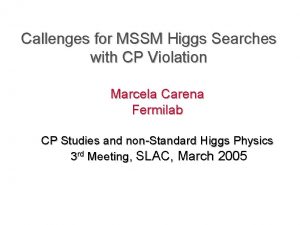 Callenges for MSSM Higgs Searches with CP Violation