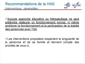 Recommandations de la HAS Interventions gnralits Aucune approche