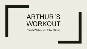 ARTHURS WORKOUT Tabata Workout von Arthur Mchel Inhaltsverzeichnis