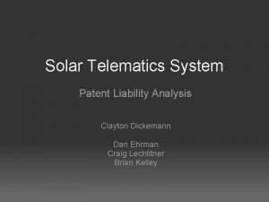 Solar Telematics System Patent Liability Analysis Clayton Dickemann