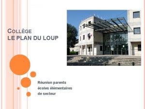 COLLGE LE PLAN DU LOUP Runion parents coles