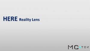 HERE Reality Lens Reality Lens zellikleri Reality Lens