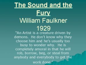 The Sound and the Fury William Faulkner 1929