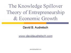 The Knowledge Spillover Theory of Entrepreneurship Economic Growth