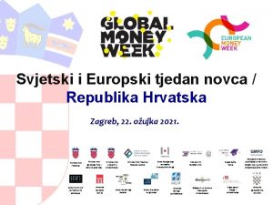 Svjetski i Europski tjedan novca Republika Hrvatska Zagreb