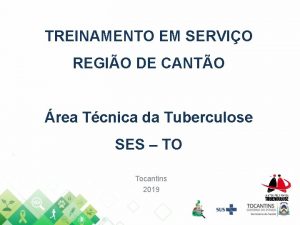 TREINAMENTO EM SERVIO REGIO DE CANTO rea Tcnica