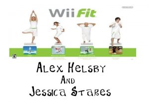 The Wii Fit is a video game developed