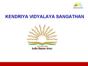 KENDRIYA VIDYALAYA SANGATHAN 18 One of the Worlds