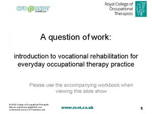 A question of work introduction to vocational rehabilitation