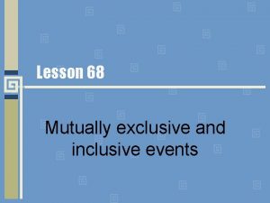 Lesson 68 Mutually exclusive and inclusive events probability