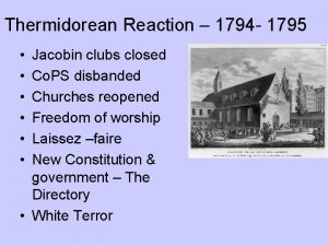 Thermidorean Reaction 1794 1795 Jacobin clubs closed Co