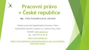 Pracovn prvo v esk republice Mgr Ilona Kostadinovov