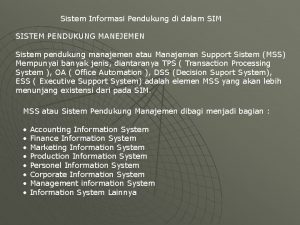 Sistem Informasi Pendukung di dalam SIM SISTEM PENDUKUNG