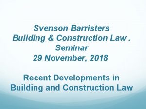 Svenson Barristers Building Construction Law Seminar 29 November