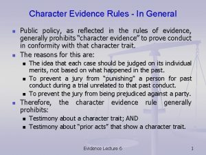 Character Evidence Rules In General n n Public