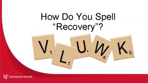 How Do You Spell Recovery Recovery Pathways How