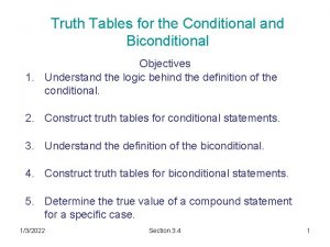 Truth Tables for the Conditional and Biconditional Objectives