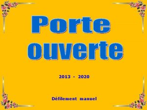 2013 2020 Dfilement manuel Porte ouverte qui viendra