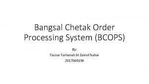 Bangsal Chetak Order Processing System BCOPS By Faznur