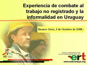 Experiencia de combate al trabajo no registrado y