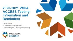 2020 2021 WIDA ACCESS Testing Information and Reminders