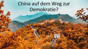 China auf dem Weg zur Demokratie Einfhrung Westliches