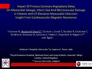 Impact Of Primary Coronary Angioplasty Delay On Myocardial